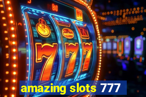 amazing slots 777